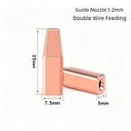 Guide Nozzle:1.2mm Double Wire Feeding